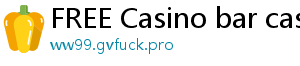 FREE Casino bar casino